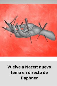 Vuelve a Nacer nuevo tema en directo de Daphne