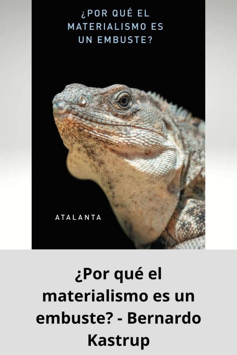 ¿Por qué el materialismo es un embuste? – Bernardo Kastrup