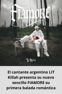 El cantante argentino LIT Killah presenta su nuevo sencillo FIAMORE su primera balada romántica