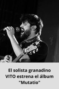 El solista granadino VITO estrena el álbum Mutatio