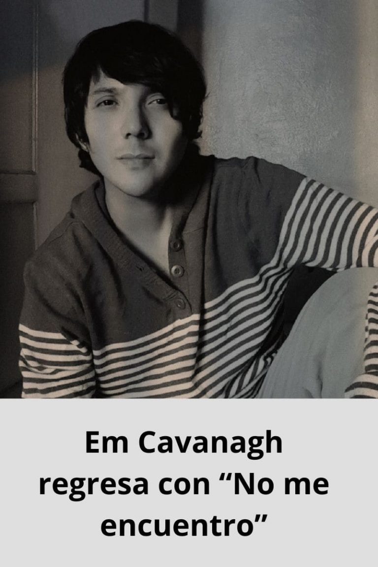 Em Cavanagh regresa con “No me encuentro”