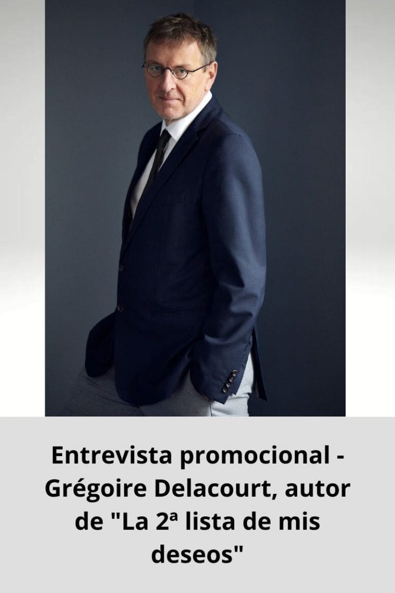 Entrevista promocional – Grégoire Delacourt, autor de «La 2ª lista de mis deseos»