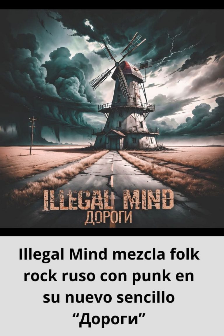 Illegal Mind mezcla folk rock ruso con punk en su nuevo sencillo “Дороги”