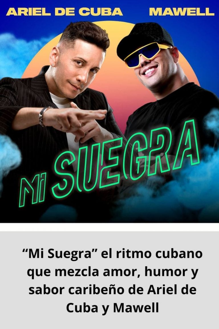 «Mi Suegra» el ritmo cubano que mezcla amor, humor y sabor caribeño de Ariel de Cuba y Mawell