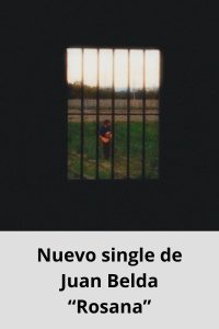 Nuevo single de Juan Belda “Rosana”