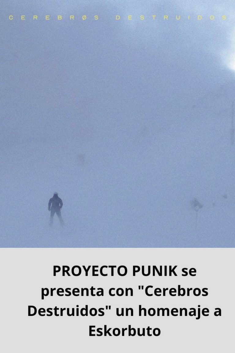 PROYECTO PUNIK se presenta con «Cerebros Destruidos» un homenaje a Eskorbuto