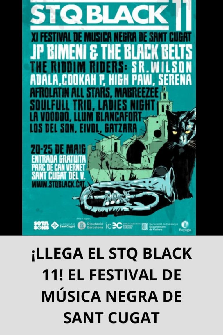  ¡LLEGA EL STQ BLACK 11! EL FESTIVAL DE MÚSICA NEGRA DE SANT CUGAT