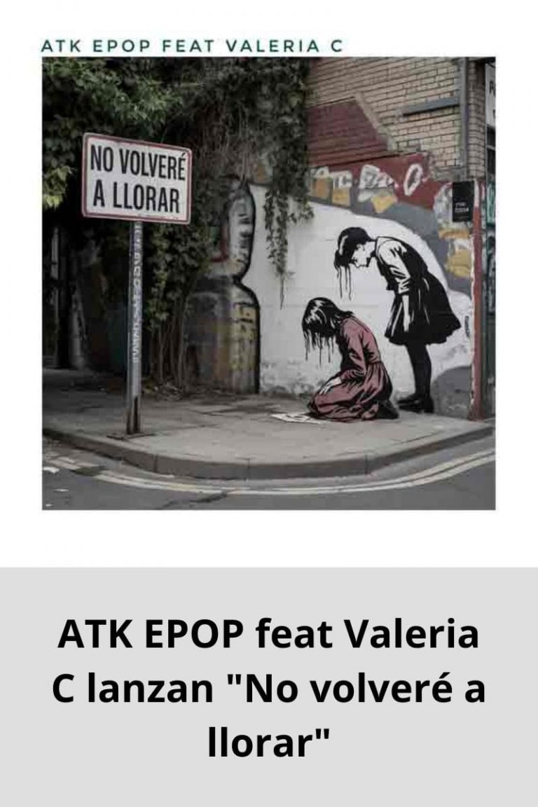 ATK EPOP feat Valeria C lanzan «No volveré a llorar»