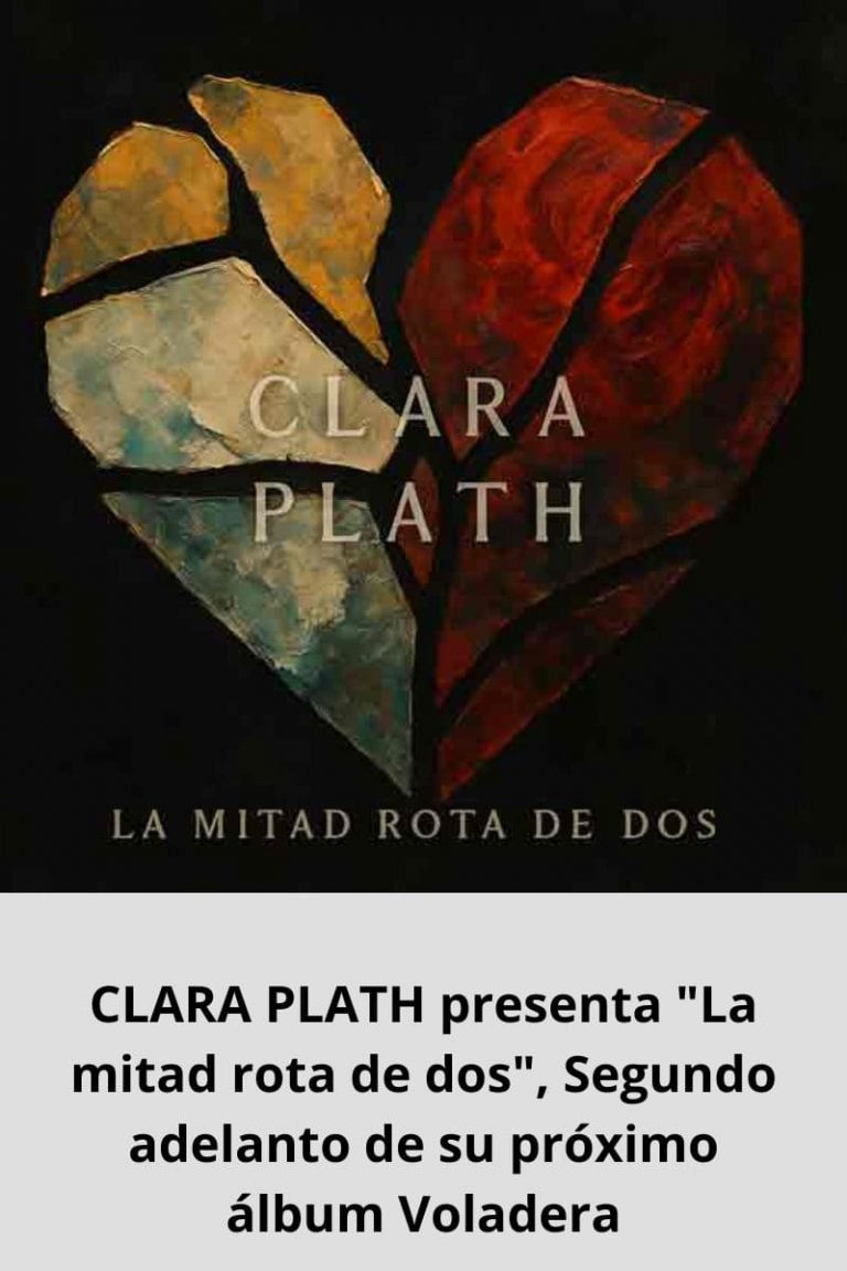 CLARA PLATH presenta «La mitad rota de dos», Segundo adelanto de su próximo álbum Voladera