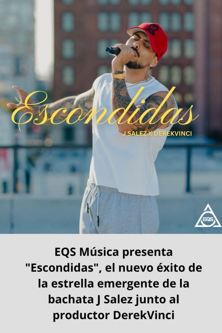 EQS Música presenta «Escondidas», el nuevo éxito de la estrella emergente de la bachata J Salez junto al productor DerekVinci