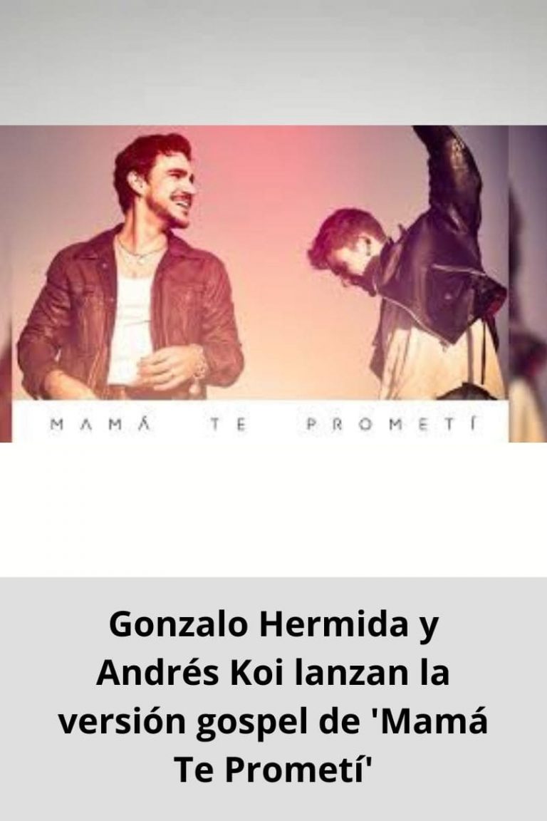 Gonzalo Hermida y Andrés Koi lanzan la versión gospel de ‘Mamá Te Prometí’