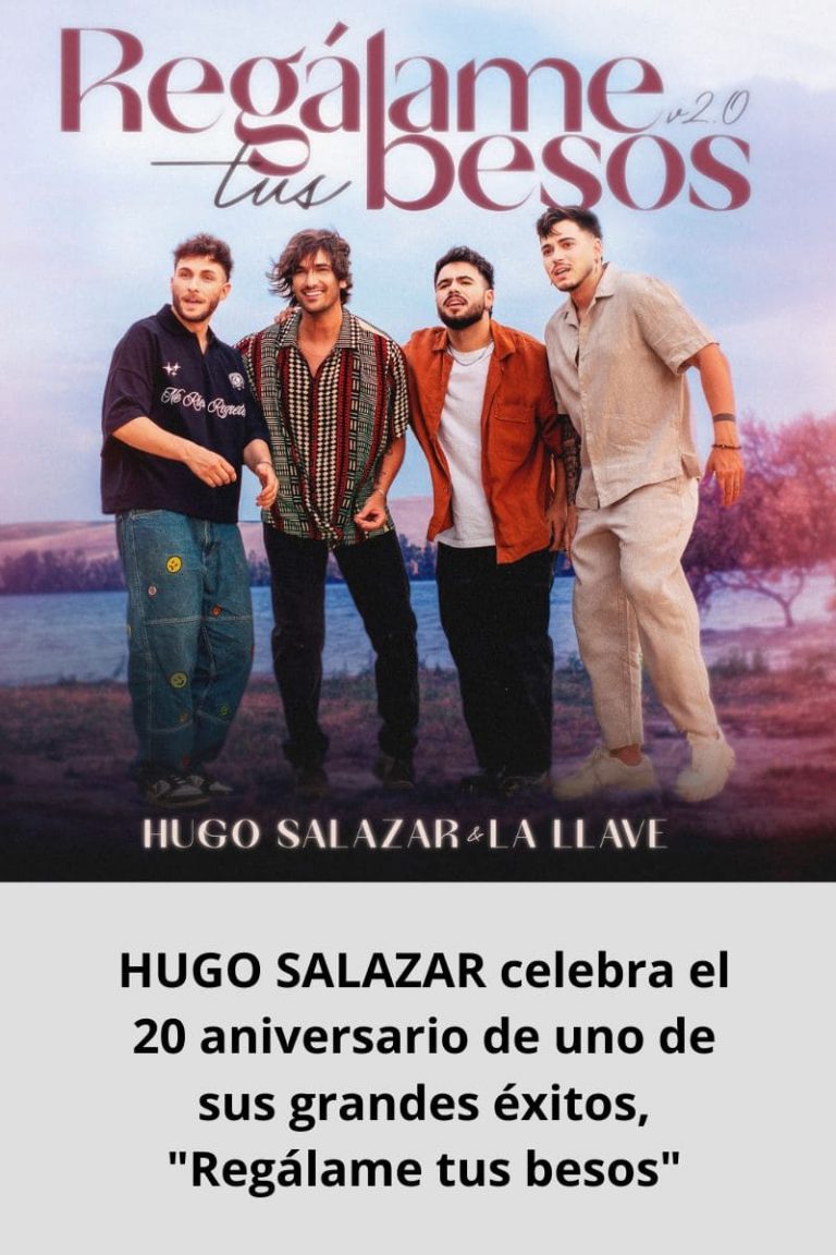 HUGO SALAZAR celebra el 20 aniversario de uno de sus grandes éxitos, «Regálame tus besos»