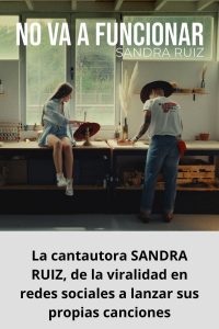 La cantautora SANDRA RUIZ, de la viralidad en redes sociales a lanzar sus propias canciones