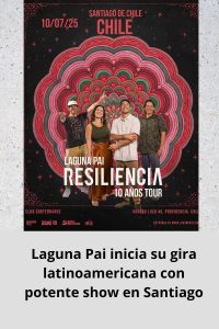 Laguna Pai inicia su gira latinoamericana con potente show en Santiago