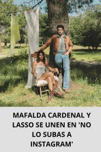 MAFALDA CARDENAL Y LASSO SE UNEN EN 'NO LO SUBAS A INSTAGRAM'