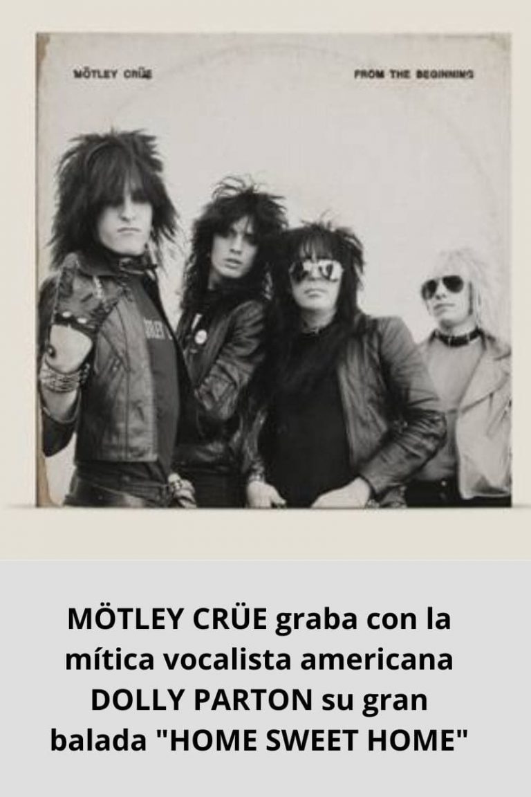 MÖTLEY CRÜE graba con la mítica vocalista americana DOLLY PARTON su gran balada «HOME SWEET HOME»