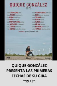 QUIQUE GONZÁLEZ PRESENTA LAS PRIMERAS FECHAS DE SU GIRA “1973”