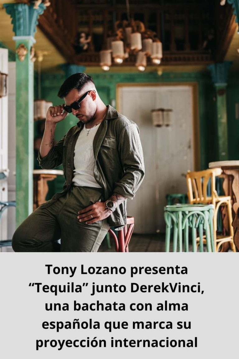 Tony Lozano presenta “Tequila” junto DerekVinci, una bachata con alma española que marca su proyección internacional