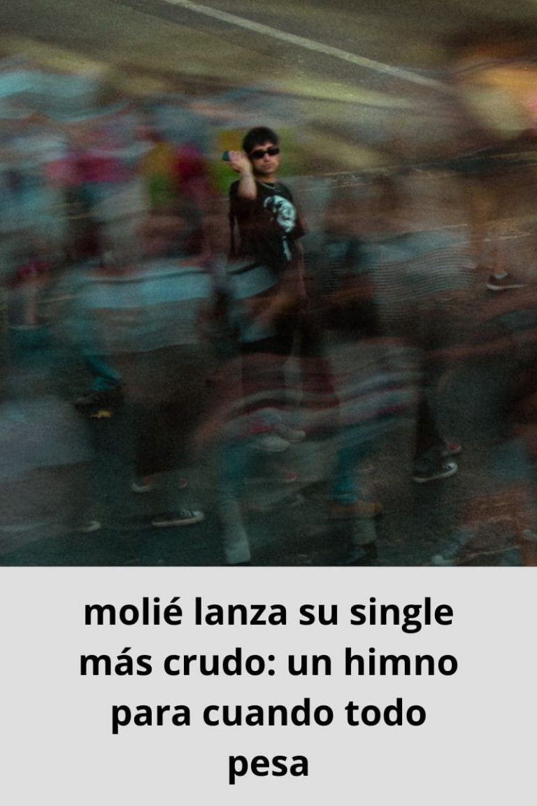 molié lanza su single más crudo: un himno para cuando todo pesa