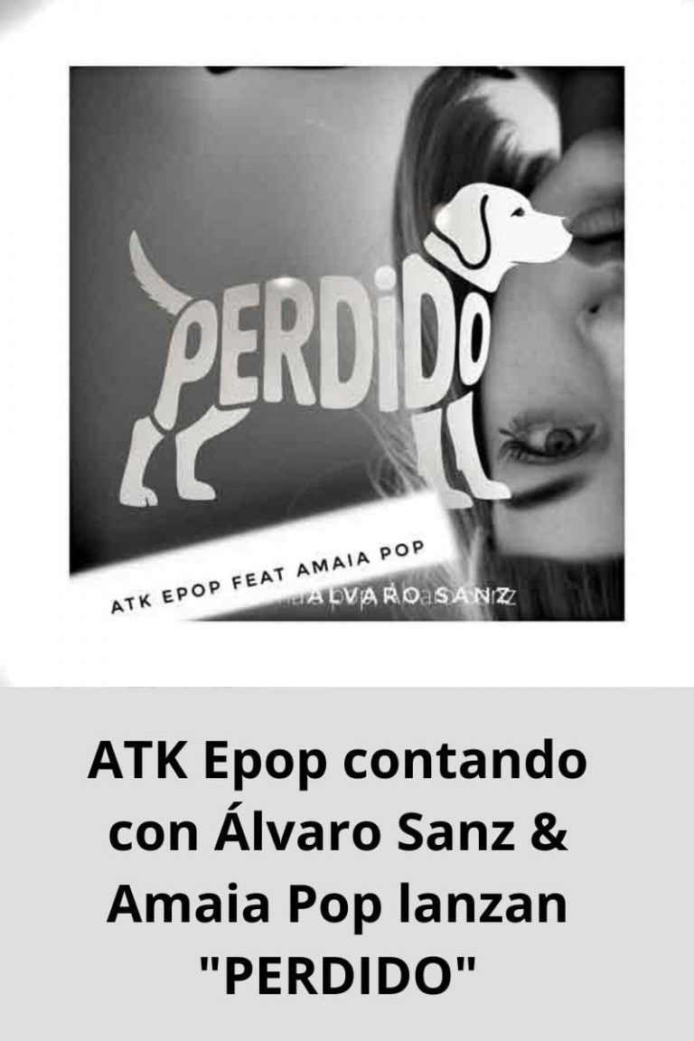 ATK Epop contando con Álvaro Sanz & Amaia Pop lanzan «PERDIDO»