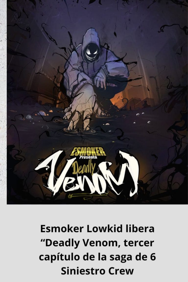 Esmoker Lowkid libera “Deadly Venom, tercer capítulo de la saga de 6 Siniestro Crew