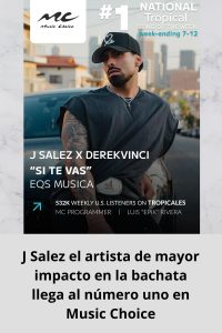 J Salez el artista de mayor impacto en la bachata llega al número uno en Music Choice