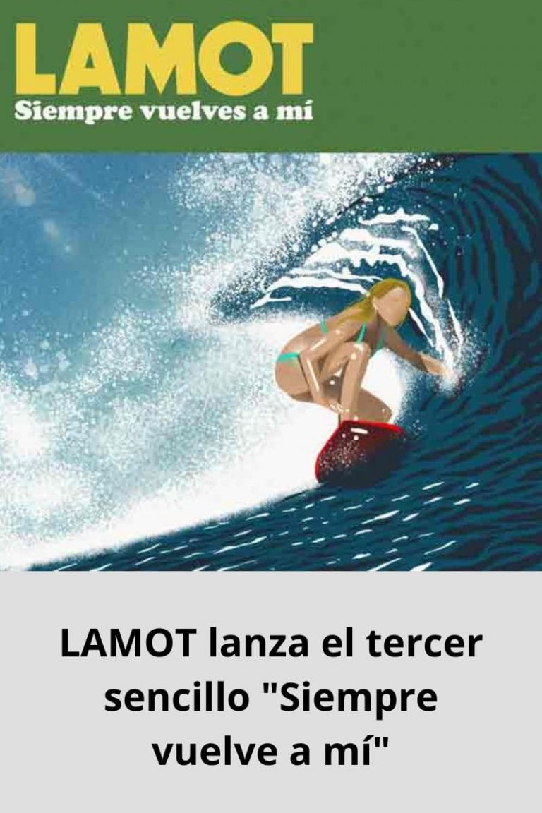 LAMOT lanza el tercer sencillo «Siempre vuelve a mí»
