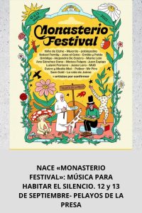 NACE «MONASTERIO FESTIVAL» MÚSICA PARA HABITAR EL SILENCIO. 12 y 13 DE SEPTIEMBRE- PELAYOS DE LA PRESA