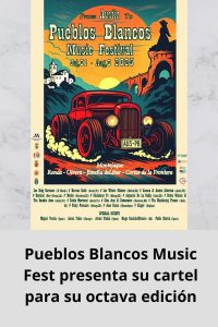 Pueblos Blancos Music Fest presenta su cartel para su octava edición