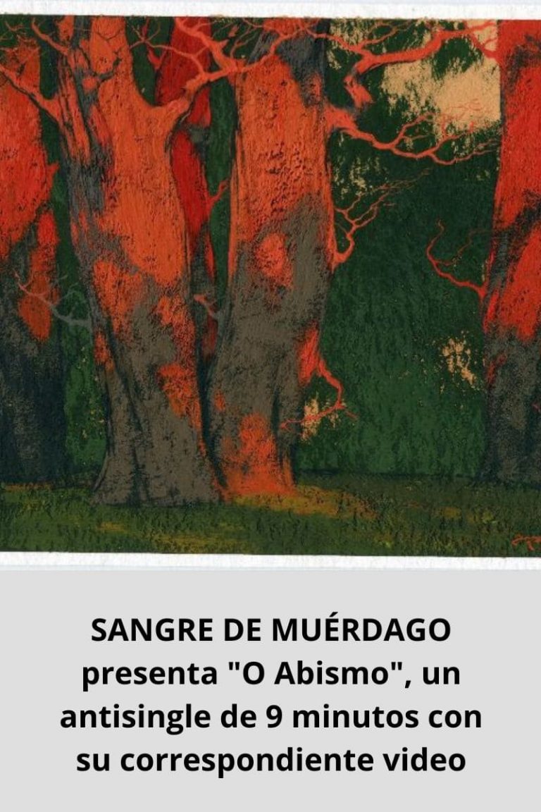 SANGRE DE MUÉRDAGO presenta «O Abismo» un antisingle de 9 minutos con su correspondiente video