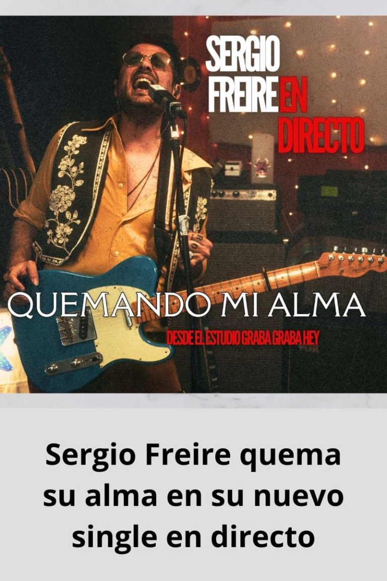 Sergio Freire quema su alma en su nuevo single en directo