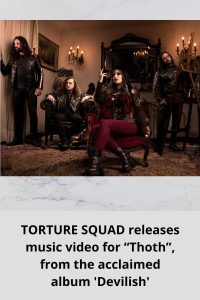 TORTURE SQUAD releases music video for “Thoth”, from the acclaimed album 'Devilish'