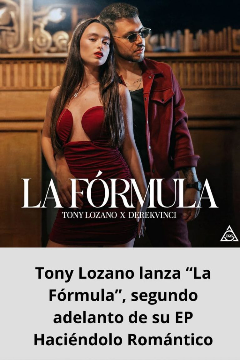 Tony Lozano lanza “La Fórmula”, segundo adelanto de su EP Haciéndolo Romántico
