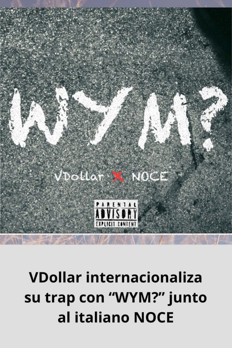 VDollar internacionaliza su trap con “WYM?” junto al italiano NOCE