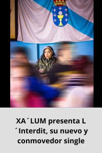 XA´LUM presenta L´Interdit, su nuevo y conmovedor single