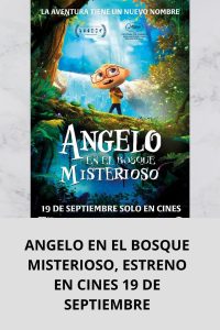 ANGELO EN EL BOSQUE MISTERIOSO, ESTRENO EN CINES 19 DE SEPTIEMBRE