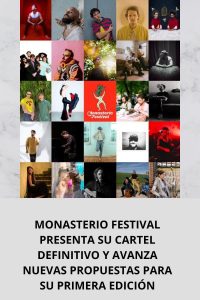 MONASTERIO FESTIVAL PRESENTA SU CARTEL DEFINITIVO Y AVANZA NUEVAS PROPUESTAS PARA SU PRIMERA EDICIÓN
