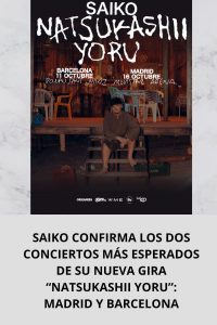 SAIKO CONFIRMA LOS DOS CONCIERTOS MÁS ESPERADOS DE SU NUEVA GIRA “NATSUKASHII YORU” MADRID Y BARCELONA