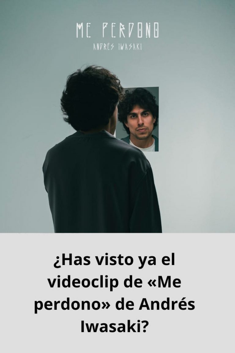 ¿Has visto ya el videoclip de «Me perdono» de Andrés Iwasaki?