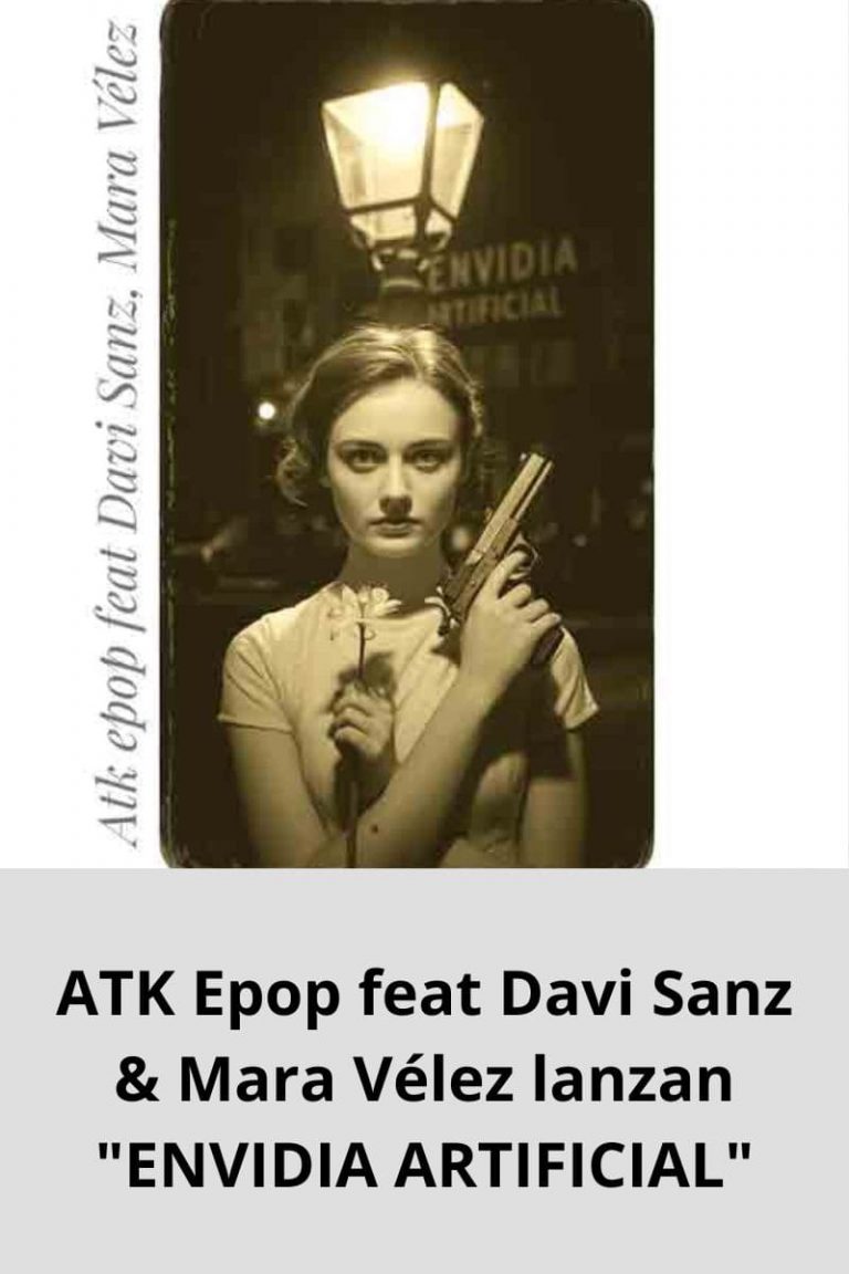 ATK Epop feat Davi Sanz & Mara Vélez lanzan «ENVIDIA ARTIFICIAL»