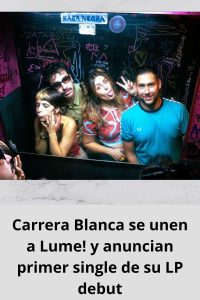 Carrera Blanca se unen a Lume! y anuncian primer single de su LP debut