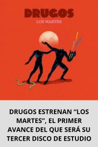 DRUGOS ESTRENAN “LOS MARTES”, EL PRIMER AVANCE DEL QUE SERÁ SU TERCER DISCO DE ESTUDIO