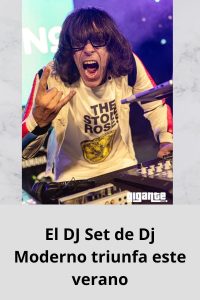 El DJ Set de Dj Moderno triunfa este verano