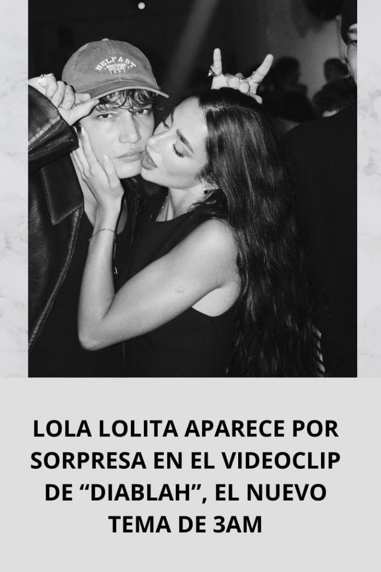 LOLA LOLITA APARECE POR SORPRESA EN EL VIDEOCLIP DE «DIABLAH», EL NUEVO TEMA DE 3AM