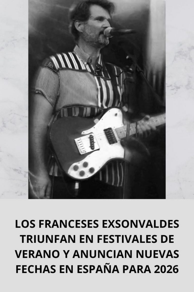 LOS FRANCESES EXSONVALDES TRIUNFAN EN FESTIVALES DE VERANO Y ANUNCIAN NUEVAS FECHAS EN ESPAÑA PARA 2026