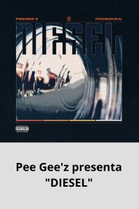 Pee Gee'z presenta DIESEL
