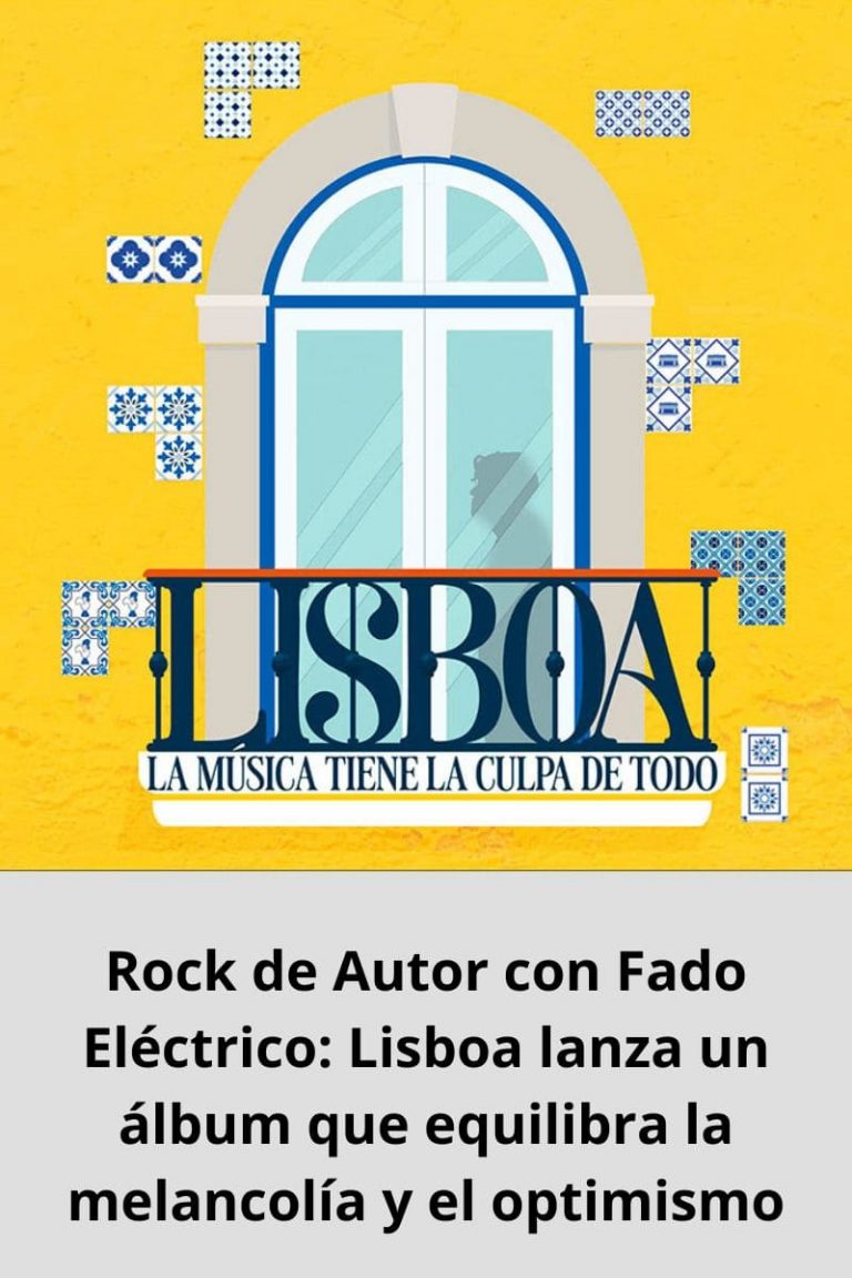 Rock de Autor con Fado Eléctrico: Lisboa lanza un álbum que equilibra la melancolía y el optimismo
