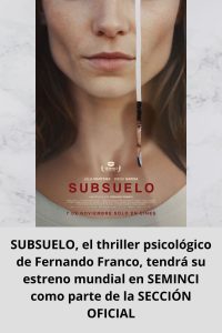 SUBSUELO, el thriller psicológico de Fernando Franco, tendrá su estreno mundial en SEMINCI como parte de la SECCIÓN OFICIAL