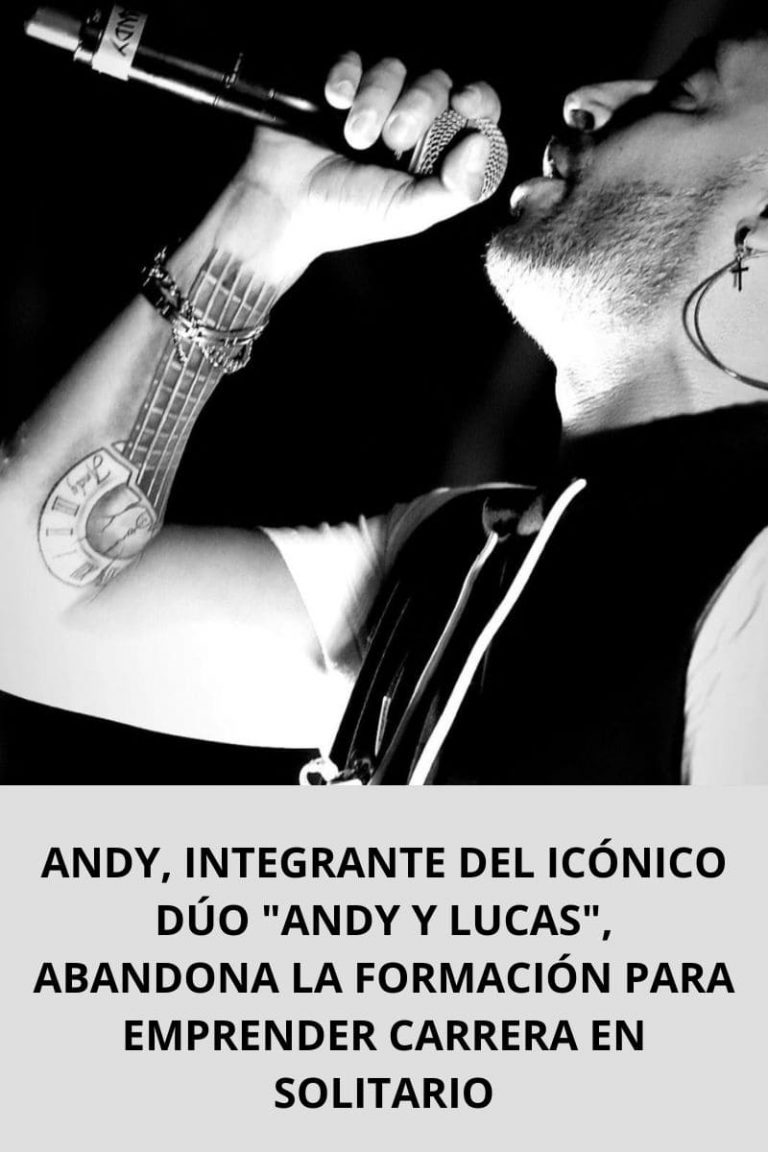 ANDY, INTEGRANTE DEL ICÓNICO DÚO «ANDY Y LUCAS», ABANDONA LA FORMACIÓN PARA EMPRENDER CARRERA EN SOLITARIO