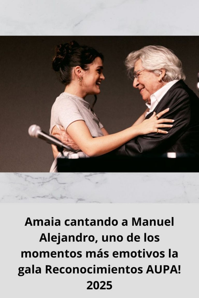 Amaia cantando a Manuel Alejandro, uno de los momentos más emotivos la gala Reconocimientos AUPA! 2025